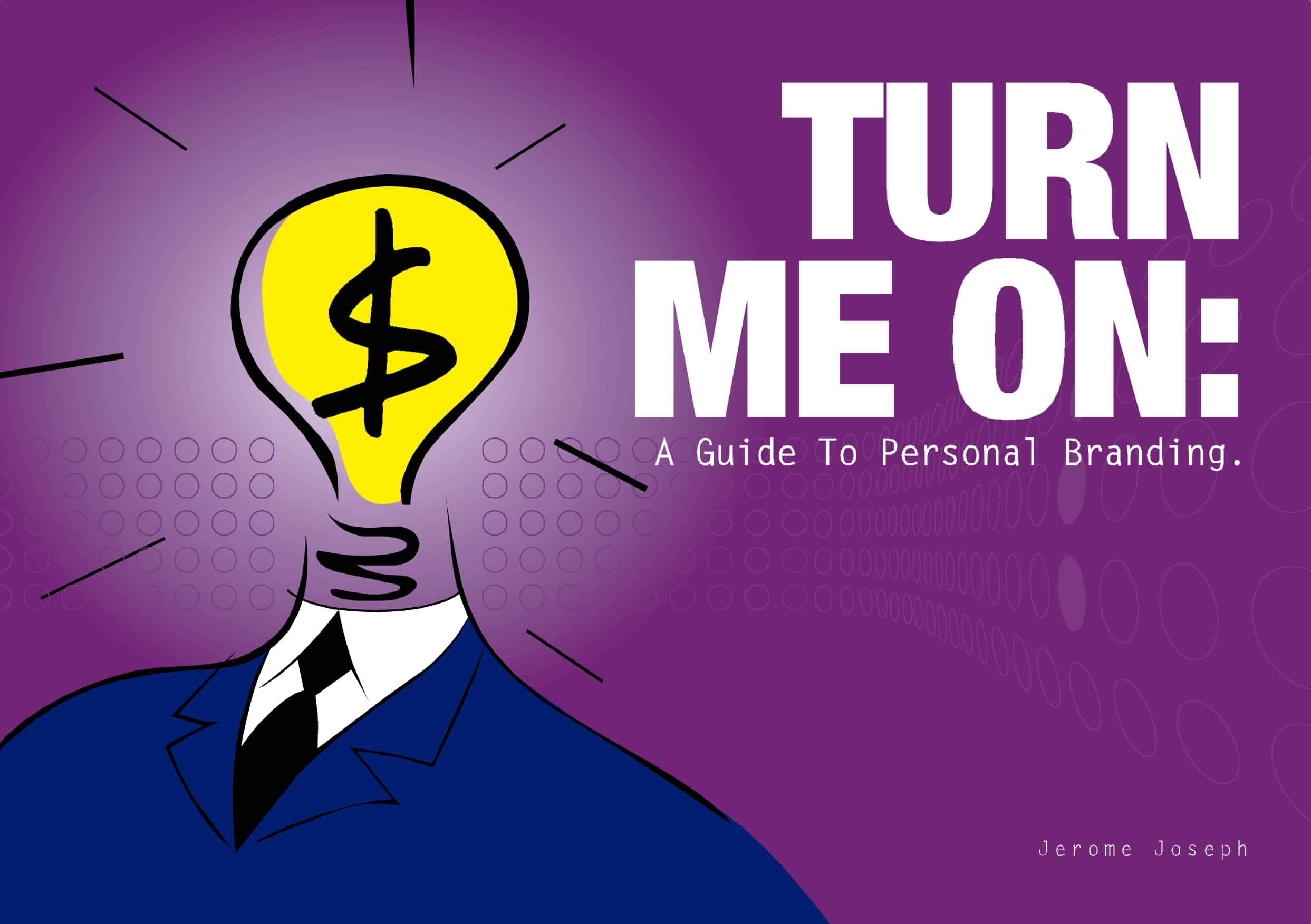 Turn Me On: A Guide to Personal Branding (e-book)